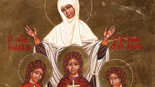 Почитаме Св. София и дъщерите и Вяра, Надежда и Любов