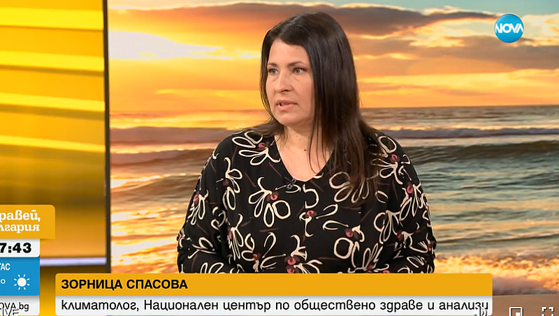 Това заяви пред Нова телевизия климатологът д р Зорница Спасова